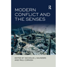 Modern Conflict and the Senses