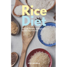 Rice Diet: A Review, Analysis, and Beginner's Step by Step Overview