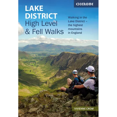 Lake District: High Level and Fell Walks: Walking in the Lake District - The Highest Mountains in England