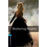 Oxford Bookworms Library: Wuthering Heights: Level 5: 1,800 Word Vocabulary