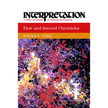 First and Second Chronicles: Interpretation: A Bible Commentary for Teaching and Preaching