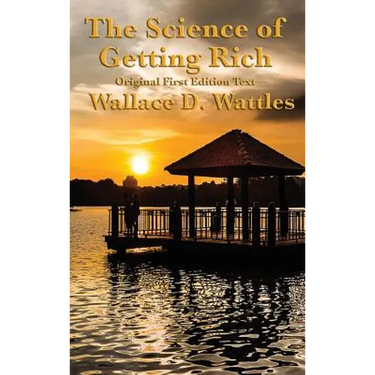 The Science of Getting Rich: Original First Edition Text