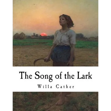The Song of the Lark: Willa Cather