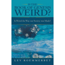 Is the Book of Genesis Weird?: Is Weird the Way Our Society Was Made?