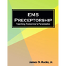 EMS Preceptorship: Teaching Tomorrow's Paramedics