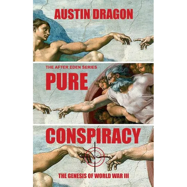 Pure Conspiracy (The After Eden Series): The Genesis of World War III