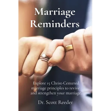 Marriage Reminders: Explore 15 Christ-Centered marriage principles to revive and strengthen your marriage.