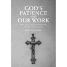 God's Patience and our Work: Hans Frei, Generous Orthodoxy and the Ethics of Hope