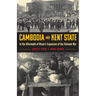 Cambodia and Kent State: In the Aftermath of Nixon's Expansion of the Vietnam War