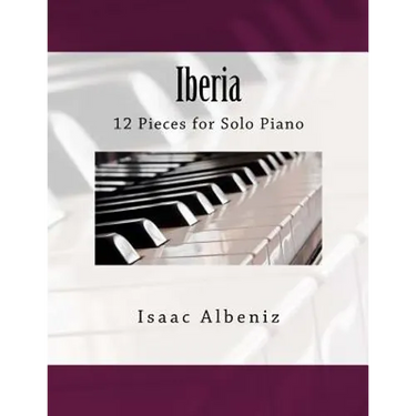 Iberia: 12 Pieces for Solo Piano