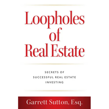 Loopholes of Real Estate: Secrets of Successful Real Estate Investing
