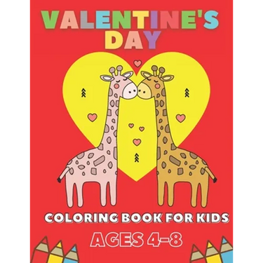 Valentine's Day Coloring Book For Kids Ages 4-8: Gift For Children