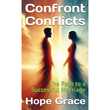 Confront Conflicts: The Path to a Successful Marriage