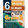 6 South Carolina SC READY Grade 5 Math Practice Tests: A Complete Guide to Building Math Mastery and Excelling on the South Carolina SC READY Test