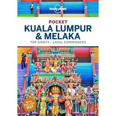 Lonely Planet Pocket Kuala Lumpur & Melaka: Discover Twice the Region in Half the Time Top Sights Maps & Walking Tours Covers Petronas Towers, Merdeka