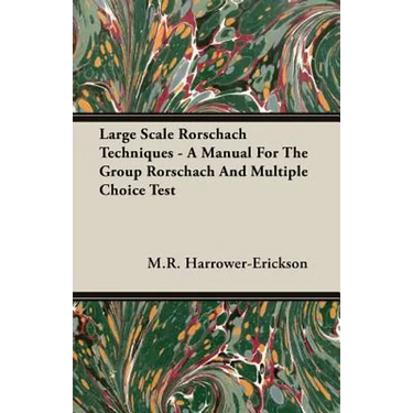Large Scale Rorschach Techniques - A Manual For The Group Rorschach And Multiple Choice Test
