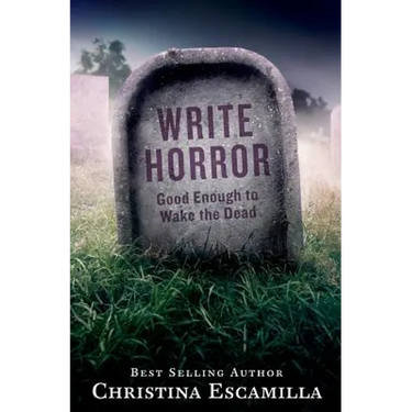Write Horror: Good Enough to Wake the Dead
