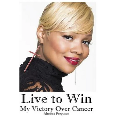 Live to Win: My Victory Over Cancer