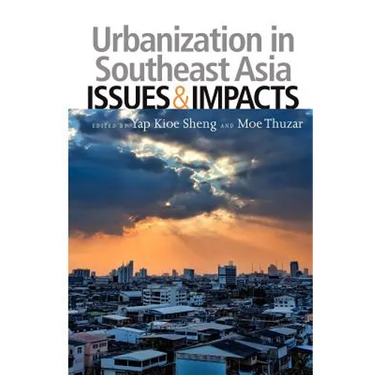 Urbanization in Southeast Asia: Issues and Impacts