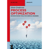 Process Optimization: Decision-Making Tools for Chemical Engineers