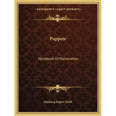 Puppets: Handbook Of Marionettes
