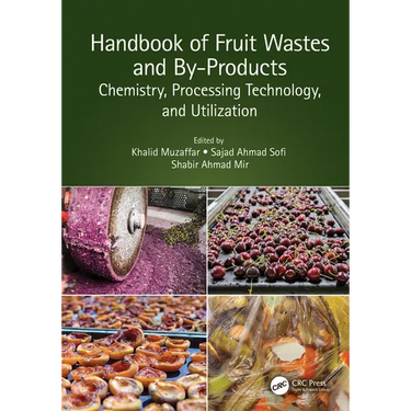 Handbook of Fruit Wastes and By-Products: Chemistry, Processing Technology, and Utilization
