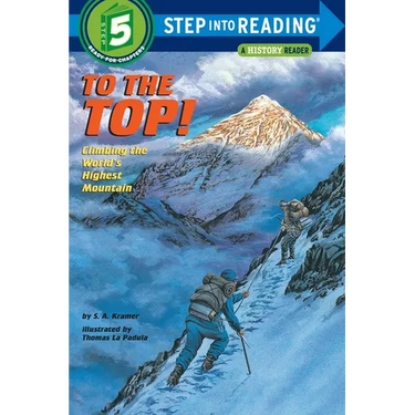 To the Top!: Climbing the World's Highest Mountain