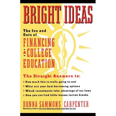 Bright Ideas: The Ins & Outs of Financing a College Education