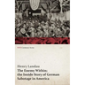 The Enemy Within; The Inside Story of German Sabotage in America (WWI Centenary Series)