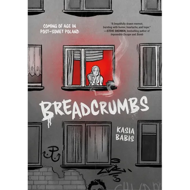 Breadcrumbs: Coming of Age in Post-Soviet Poland