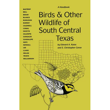 Birds and Other Wildlife of South Central Texas: A Handbook