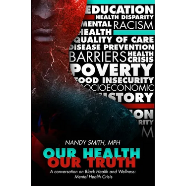 Our Health, Our Truth: A Conversation on Black Health and Wellness: Mental Health Crisis: A Conversation on Black Health and Wellness: Mental