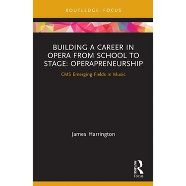 Building a Career in Opera from School to Stage: Operapreneurship: CMS Emerging Fields in Music