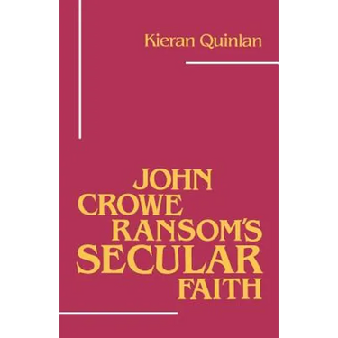 John Crowe Ransom's Secular Faith