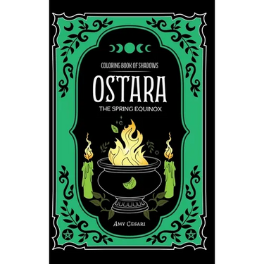 Coloring Book of Shadows: Ostara The Spring Equinox