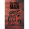 Building a Man