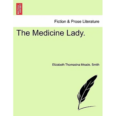 The Medicine Lady.