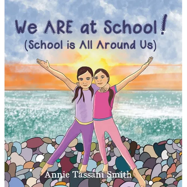 We ARE at School! (School is All Around Us)