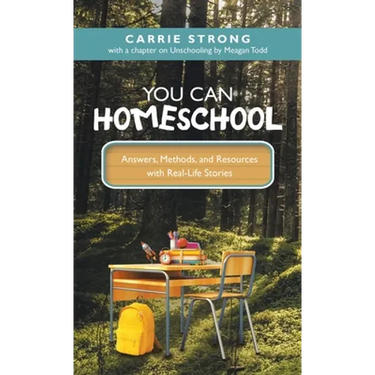 You Can Homeschool: Answers, Methods, and Resources with Real-Life Stories