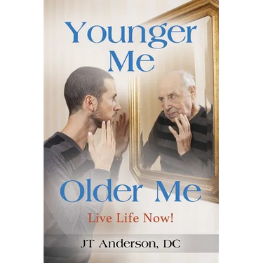Younger Me, Older Me - Live Life Now
