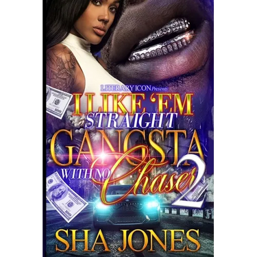 I Like 'Em Straight Gangsta With No Chaser 2