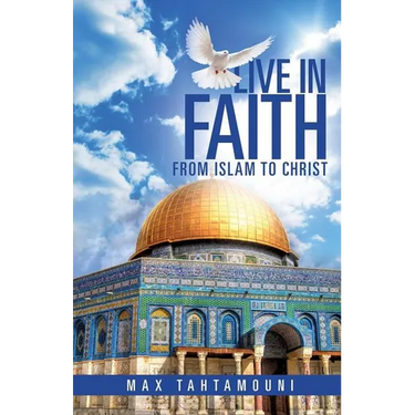 Live in Faith: From Islam to Christ