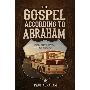 The Gospel According to Abraham: From Delta Boy to Tour Manager