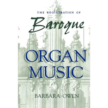 Registration of Baroque Organ Music