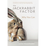 The Jackrabbit Factor: Why You Can
