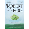 Robert The Frog