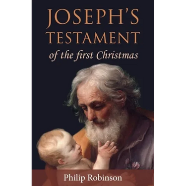 Joseph's Testament of the first Christmas
