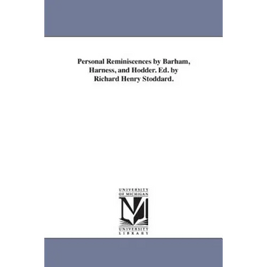 Personal Reminiscences by Barham, Harness, and Hodder. Ed. by Richard Henry Stoddard.