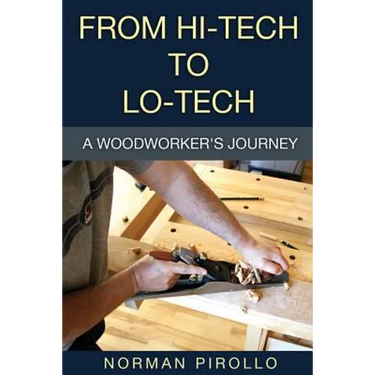 From Hi-Tech to Lo-Tech: A Woodworker's Journey