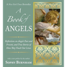 A Book of Angels: Reflections on Angels Past and Present, and True Stories of How They Touch Our Lives